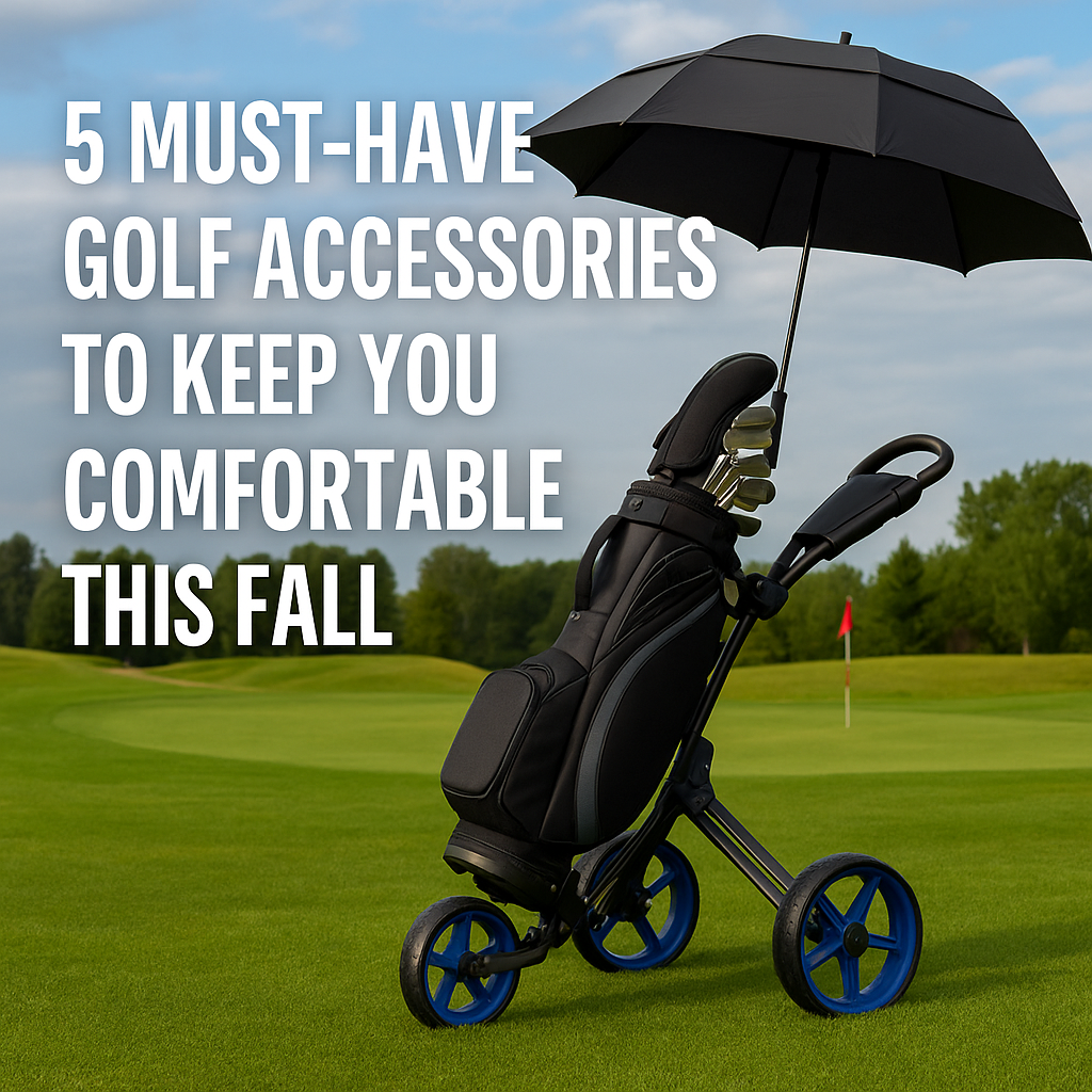 5 Must - Have Golf Accessories to Keep You Comfortable This Fall